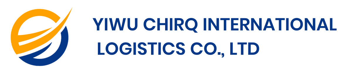 YIWU&nbsp;CHIRQ&nbsp;INTERNATIONAL&nbsp;LOGISTICS&nbsp;CO.,LTD